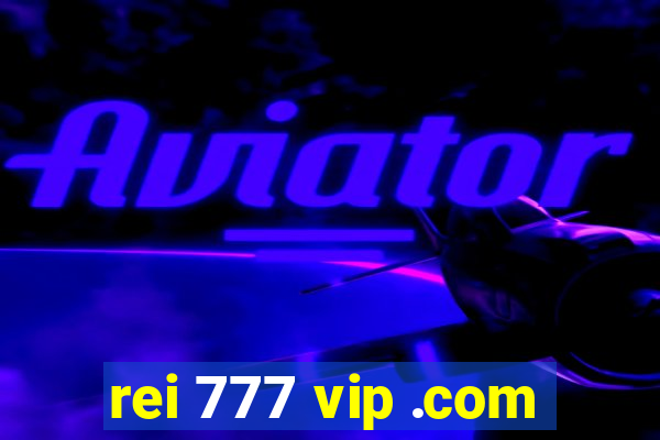 rei 777 vip .com